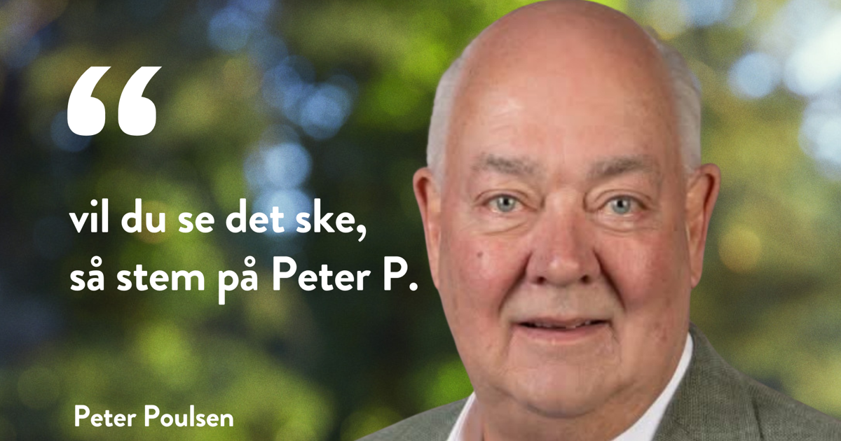Mig og mit slogan: ”Vil du se det ske, så stem på Peter P.”